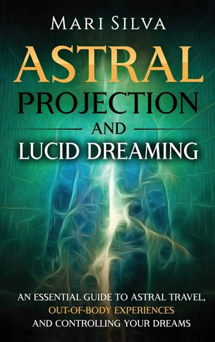 Astral Projection And Out-Of-Body Experiences
