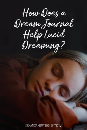 The Benefits Of A Dream Journal For Lucid Dreaming
